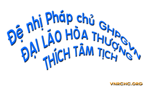 Đệ nhị Pháp chủ GHPGVN - Đại lão Hòa Thượng Thích Tâm Tịch - vị cao tăng suốt đời vì đạo, vì đời